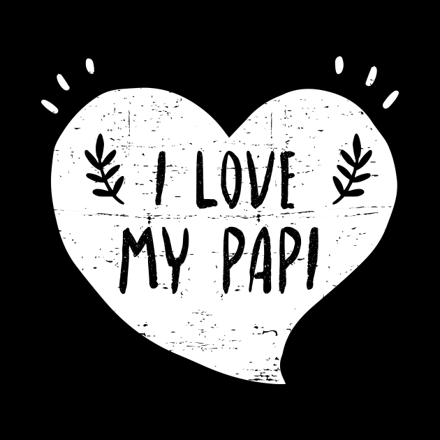 I love my papi by verde