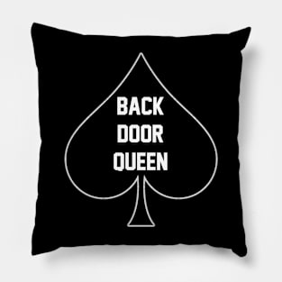 Back Door Queen - Queen Of Spades Pillow