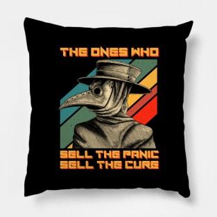 The Ones Who Sell The Panic Sell The Cure Plague Doctor Pillow