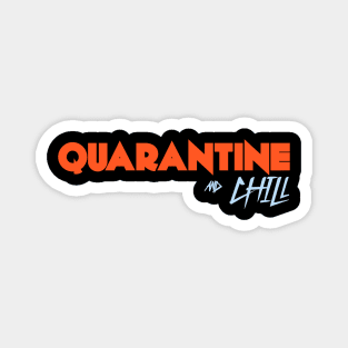 Quarantine and Chill Magnet