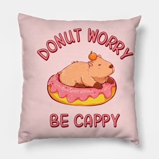 Funny Capybara Motivational Quote: Donut Worry, Be Cappy Pillow