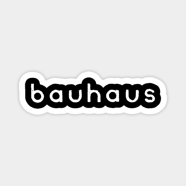 Bauhaus Magnet by Colin Irons