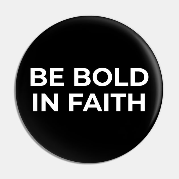 Muslim - Be Bold In Faith Pin by Muslimory