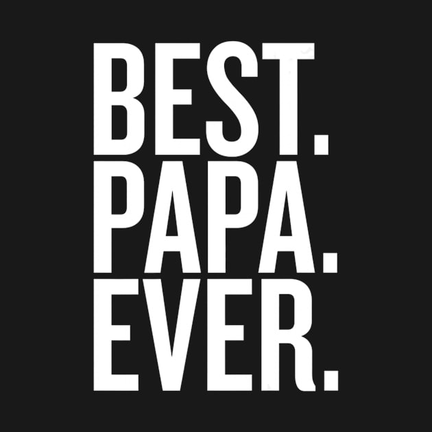 Best Papa Ever Father Day by Serrena DrawingFloral