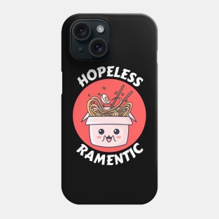 Hopeless Ramentic | Ramen Pun Phone Case