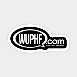 WUPHF.com - whenever. wherever. Magnet