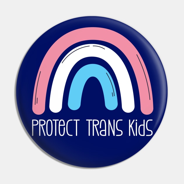 Protect Trans Kids - Flag Rainbow Pin by Yue