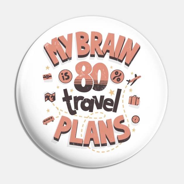 My brain is full of travel plans Pin by AntiStyle