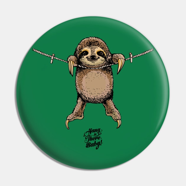 Hang in There Baby Sloth Pin by huebucket