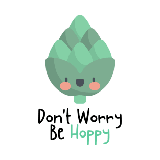 Don't Worry Be Hoppy T-Shirt