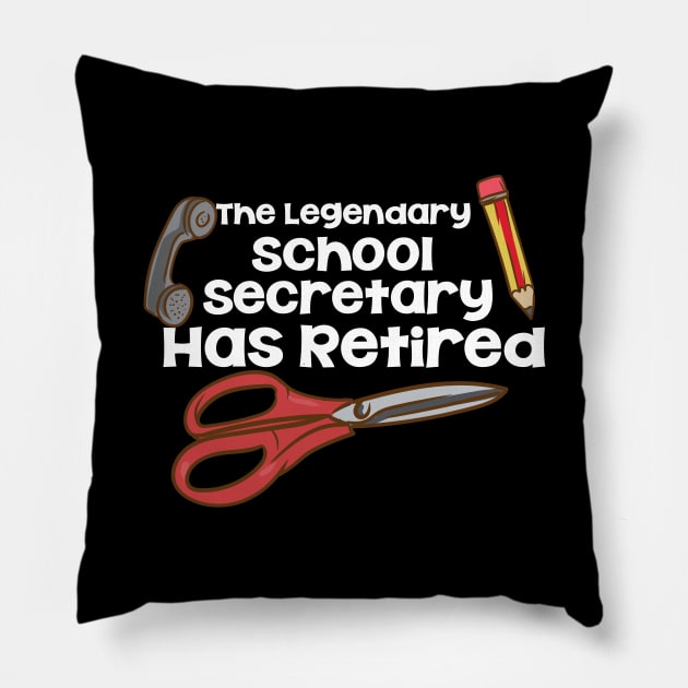 The Legendary School Secretary Has Retired Pillow by maxcode