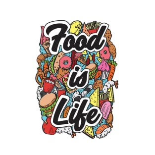 Food is life T-Shirt