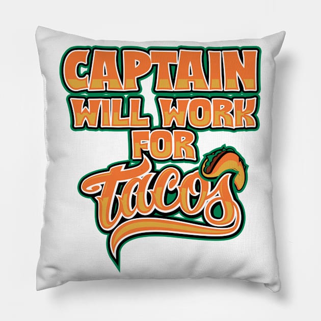 Captain will work for tacos Pillow by SerenityByAlex