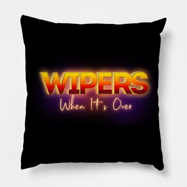 When it's over wipers Pillow by Karyljnc