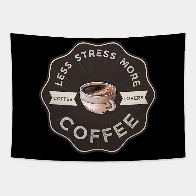 less stress more coffee Tapestry by NICHE&NICHE