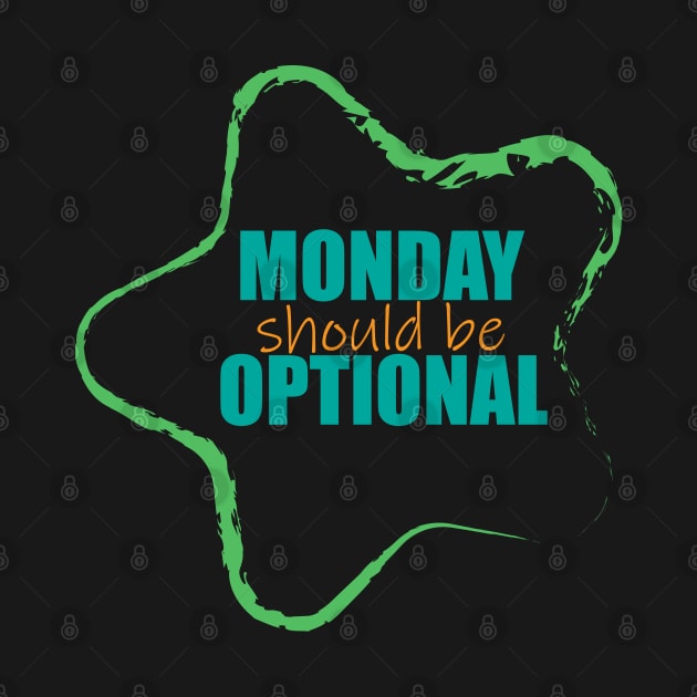 Monday should be optional by EvilDD