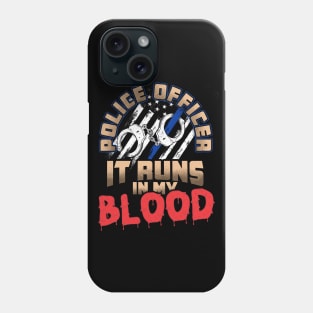 Police Officer It Runs In My Blood Phone Case