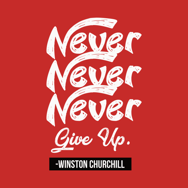 Never Never Never Give Up by TheSteadfast