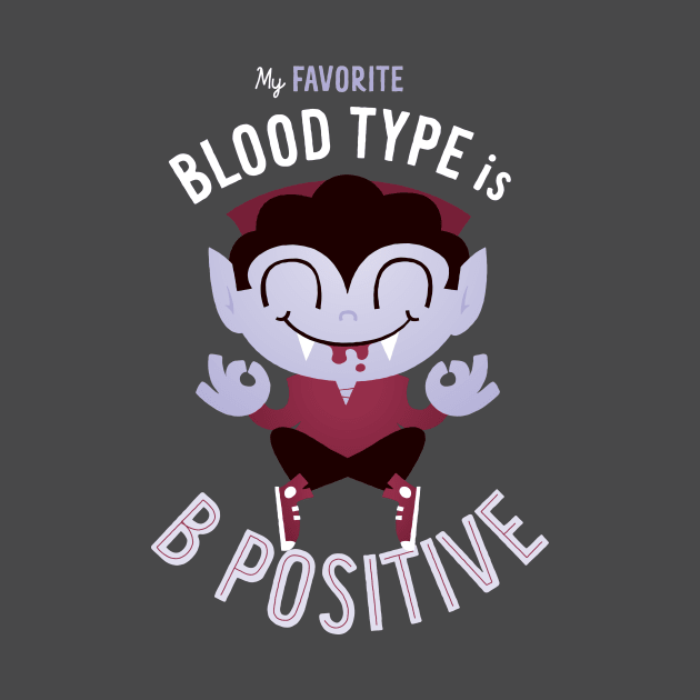 My Favorite Blood Type is B Positive by zawitees