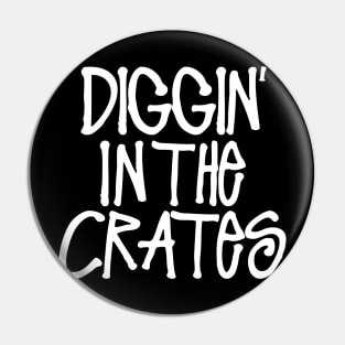 Diggin' in the Crates Pin