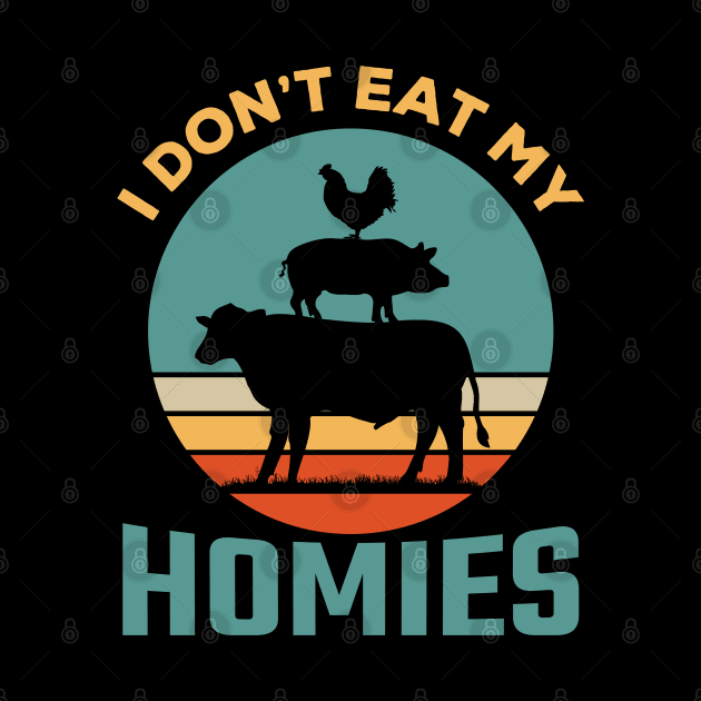 I don't eat my homies by MZeeDesigns