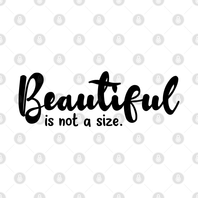 Beautiful is not a size by Nikamii