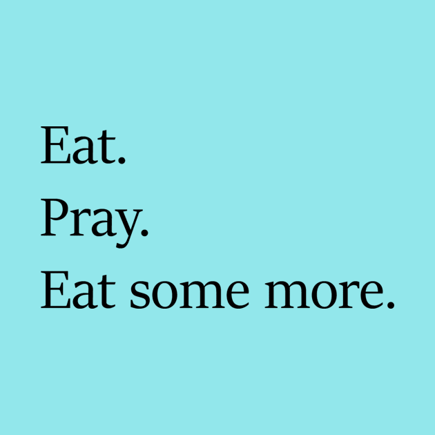 Eat Pray Eat by MayDay