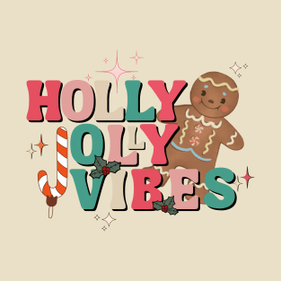 Holly Jolly Gingerbread Vibes T-Shirt