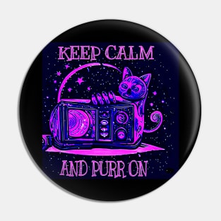 Keep Calm And Purr On! Pin