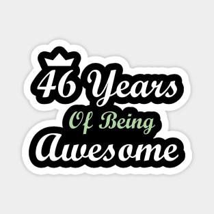 46 Years Of Being Awesome Magnet