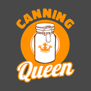 Canning Queen Canning T-Shirt