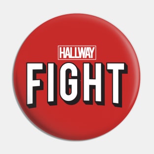 Hallway Fight Pin