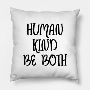 Humankind Be Both, Kindness Gift Pillow