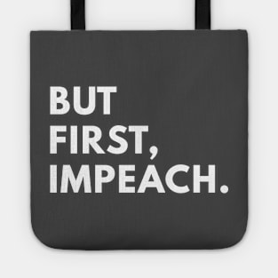 But first, impeach. Tote