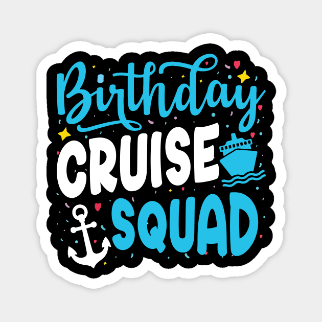 Birthday Cruise Squad Shirt Birthday Party Cruise Squad 2024 Magnet by Golda VonRueden