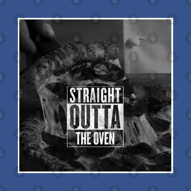 Discover STRAIGHT OUTTA THE OVEN - Meme - T-Shirt