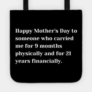 Happy Mother's Day To Someone Who Carried Mw Tote