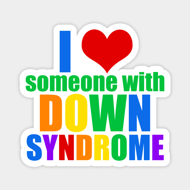 I Love Someone With Down Syndrome Magnet by epiclovedesigns