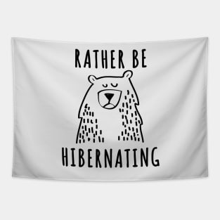 Rather Be Hibernating Tapestry