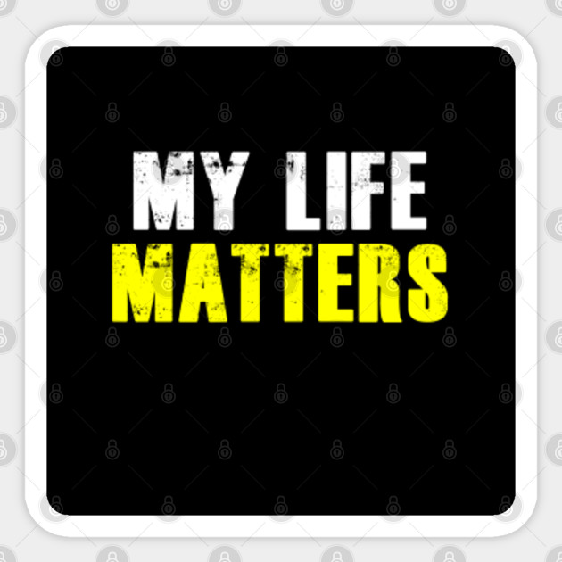Get Wallpaper My Life Matters Too Live Matters Sticker Teepublic Desktop Wallpaper