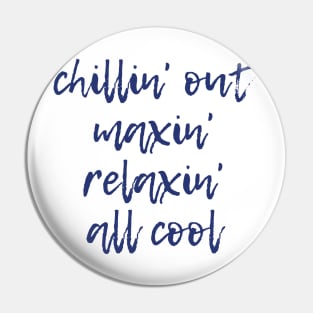 Relaxin' All Cool Pin