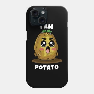 Funny Potato, I am Potato Phone Case