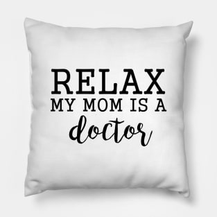 Doctor Mom Mothers Happy Doctor Day Funny Saying Pillow