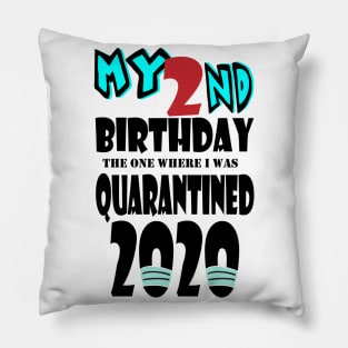 My 2nd Birthday The One Where I Was Quarantined 2020 Pillow