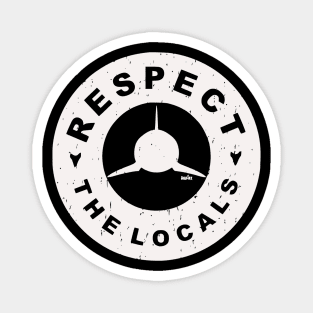 Respect The Locals Magnet