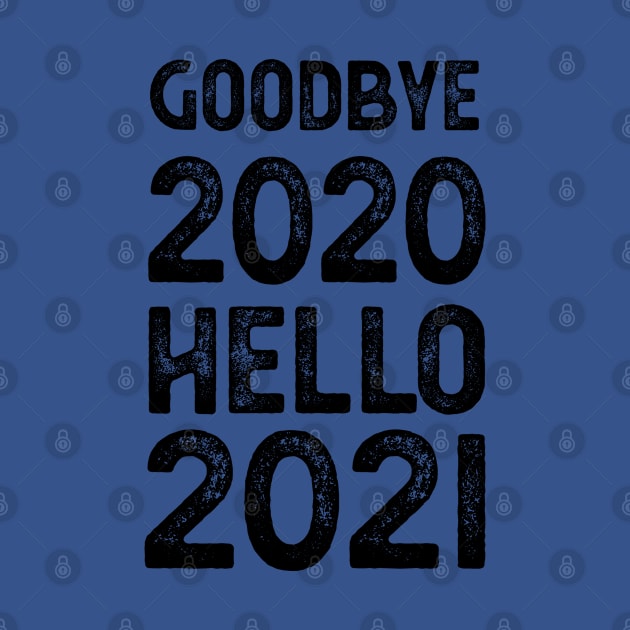 Goodbye 2020 Hello 2021 New Years goodbye 2020 gift by Gaming champion