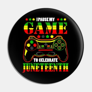 I pause my game to celebrate Juneteenth kids gift 2024 Pin