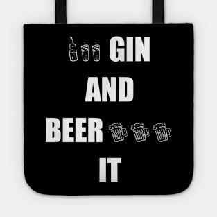 Gin and Beer It Funny Saying Tote