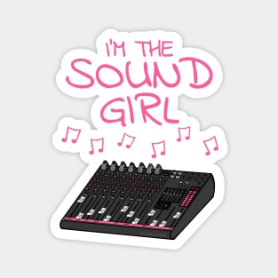 I'm The Sound Girl, Female Sound Engineer Magnet