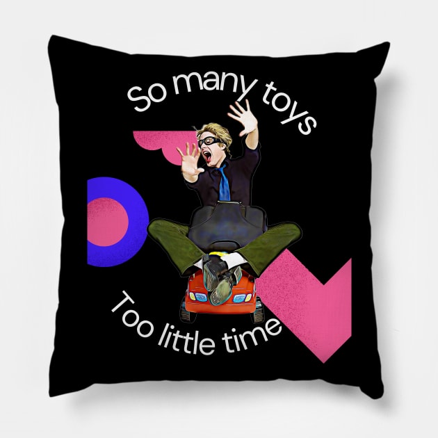 So Many Toys, Too Little Time! Pillow by PersianFMts